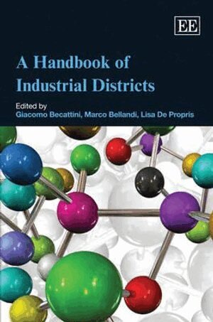 Giacomo Becattini, Marco Bellandi, Lisa De Propris - Handbook of Industrial Districts, Inbunden