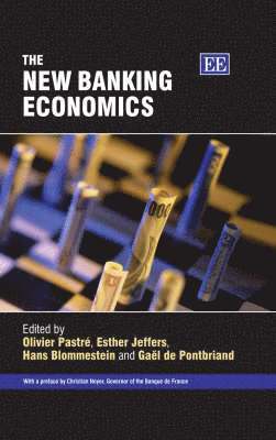 Oliver Pastré, Esther Jeffers, Hans Blommestein, Gael de Pontbriand - New Banking Economics, Inbunden
