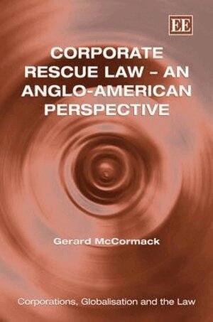 Gerard McCormack - Corporate Rescue Law – An Anglo-American Perspective, Inbunden