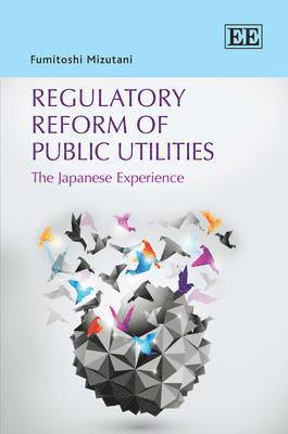 Regulatory Reform of Public Utilities 1