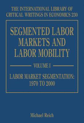 Michael Reich - Segmented Labor Markets and Labor Mobility, Inbunden