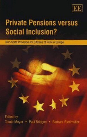 Traute Meyer, Paul Bridgen, Barbara Riedmüller - Private Pensions versus Social Inclusion?, Inbunden