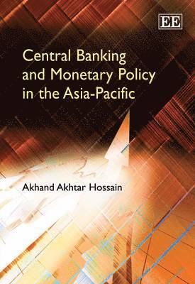 Central Banking and Monetary Policy in the Asia-Pacific 1