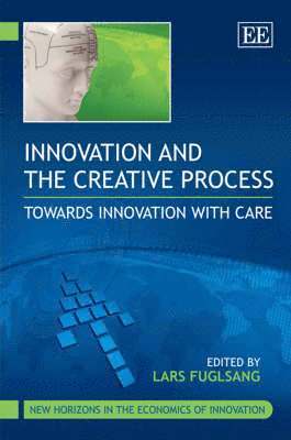 Lars Fuglsang - Innovation and the Creative Process, Inbunden