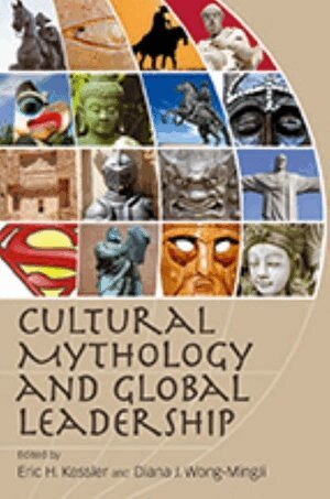 Eric H. Kessler, Diana J. Wong-MingJi - Cultural Mythology and Global Leadership, Inbunden