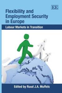 bokomslag Flexibility and Employment Security in Europe