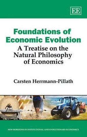Carsten Herrmann-Pillath - Foundations of Economic Evolution, Inbunden
