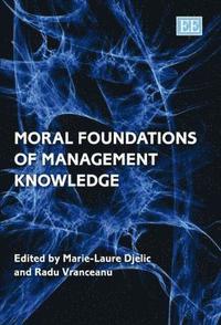 bokomslag Moral Foundations of Management Knowledge