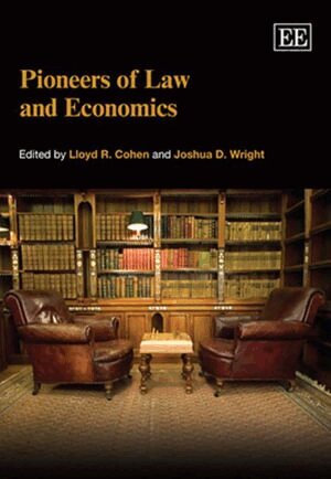 Lloyd R. Cohen, Joshua D. Wright - Pioneers of Law and Economics, Inbunden
