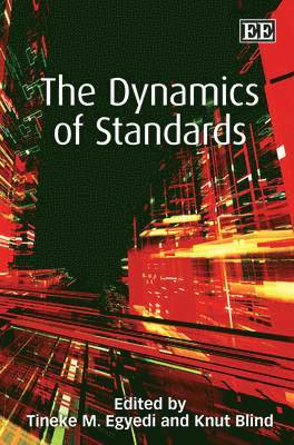 Tineke M. Egyedi, Knut Blind - Dynamics of Standards, Inbunden