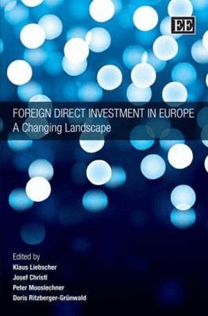 Klaus Liebscher, Josef Christl, Peter Mooslechner, Doris Ritzberger-Grünwald - Foreign Direct Investment in Europe, Inbunden
