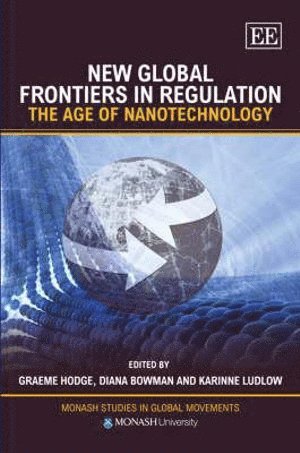 Graeme A. Hodge, Diana M. Bowman, Karinne Ludlow - New Global Frontiers in Regulation, Inbunden