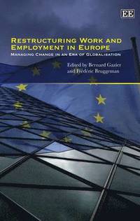 bokomslag Restructuring Work and Employment in Europe