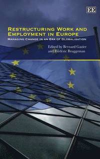 bokomslag Restructuring Work and Employment in Europe