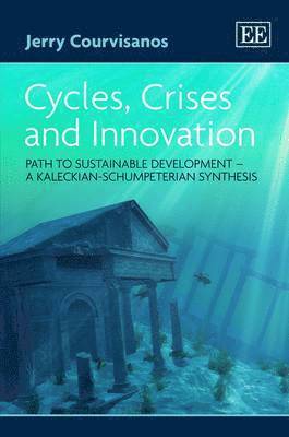 Cycles, Crises and Innovation 1