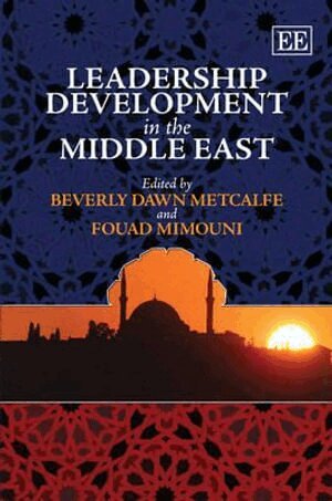Beverly Dawn Metcalfe, Fouad Mimouni - Leadership Development in the Middle East, Inbunden