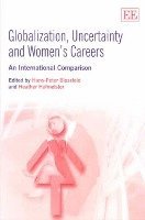 bokomslag Globalization, Uncertainty and Womens Careers