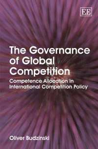 bokomslag The Governance of Global Competition