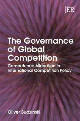 The Governance of Global Competition 1