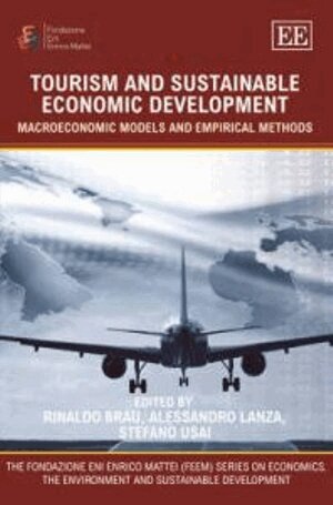 Rinaldo Brau, Alessandro Lanza, Stefano Usai - Tourism and Sustainable Economic Development, Inbunden