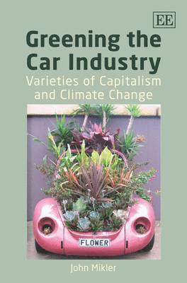 John Mikler - Greening the Car Industry, Inbunden