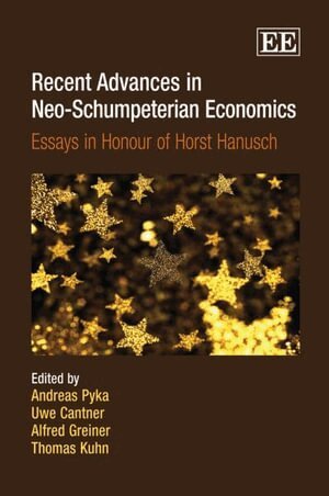 Andreas Pyka, Uwe Cantner, Alfred Greiner, Thomas Kuhn - Recent Advances in Neo-Schumpeterian Economics, Inbunden