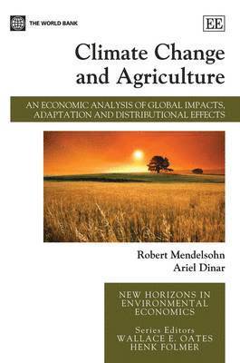 Robert Mendelsohn, Ariel Dinar - Climate Change and Agriculture, Inbunden