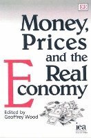 Geoffrey Wood - Money, Prices and the Real Economy, Häftad