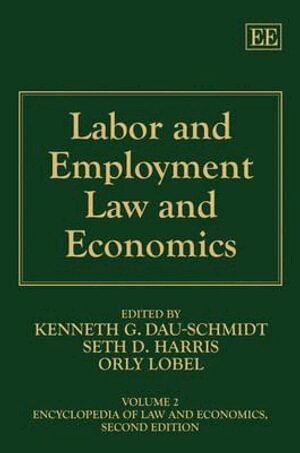 Kenneth G. Dau-Schmidt, Seth D. Harris, Orly Lobel - Labor and Employment Law and Economics, Inbunden