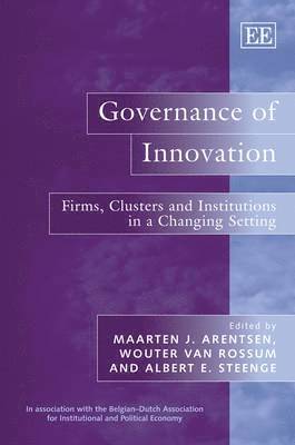 Maarten J. Arentsen, Wouter van Rossum, Albert E. Steenge - Governance of Innovation, Inbunden