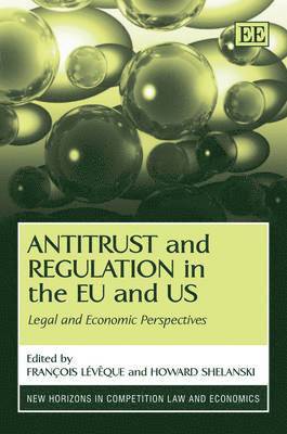 Antitrust and Regulation in the EU and US 1
