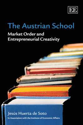 Jesús Huerta de Soto - Austrian School, Inbunden
