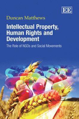 Duncan Matthews - Intellectual Property, Human Rights and Development, Inbunden