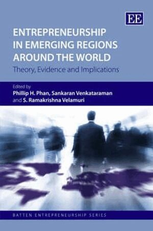 Phillip H. Phan, Sankaran Venkataraman, S. Ramakrishna Velamuri - Entrepreneurship in Emerging Regions Around the World, Inbunden
