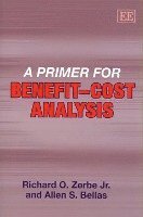 bokomslag A Primer for Benefit-Cost Analysis
