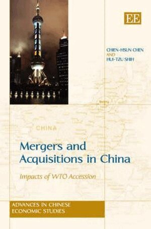 Chien-Hsun Chen, Hui-Tzu Shih - Mergers and Acquisitions in China, Inbunden