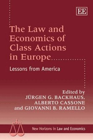 Jürgen G. Backhaus, Alberto Cassone, Giovanni B. Ramello - Law and Economics of Class Actions in Europe, Inbunden