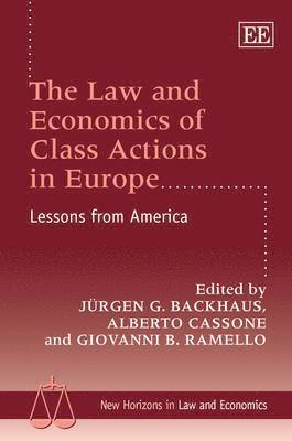 The Law and Economics of Class Actions in Europe 1