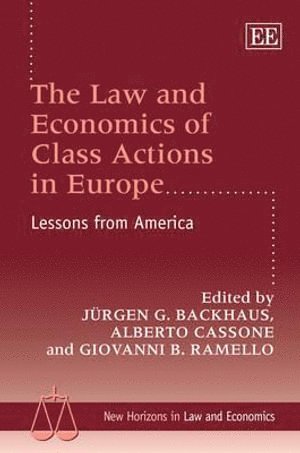 The Law and Economics of Class Actions in Europe 1