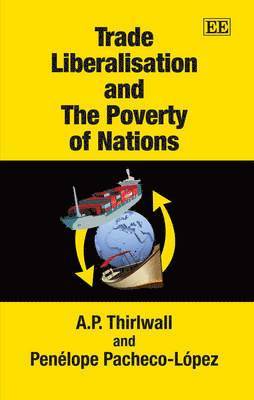 Trade Liberalisation and The Poverty of Nations 1