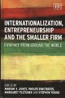 bokomslag Internationalization, Entrepreneurship and the Smaller Firm