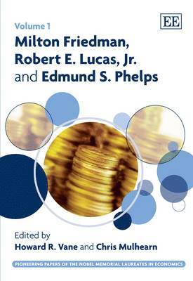 Milton Friedman, Robert E. Lucas, Jr. and Edmund S. Phelps 1