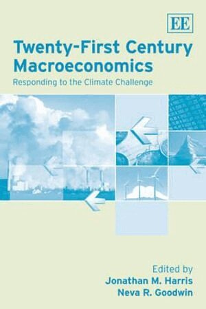 Jonathan M. Harris, Neva R. Goodwin - Twenty-First Century Macroeconomics, Inbunden