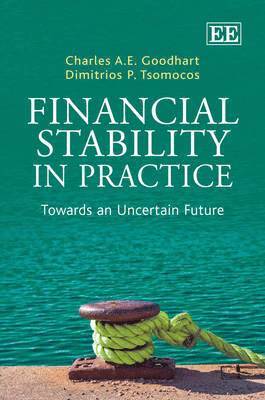 Charles A.E. Goodhart, Dimitrios P. Tsomocos - Financial Stability in Practice, Inbunden
