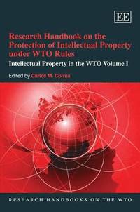 bokomslag Research Handbook on the Protection of Intellectual Property under WTO Rules