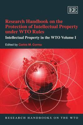 Research Handbook on the Protection of Intellectual Property under WTO Rules 1