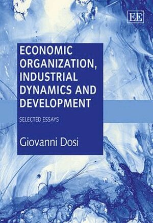 Giovanni Dosi - Economic Organization, Industrial Dynamics and Development, Inbunden