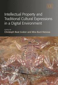 bokomslag Intellectual Property and Traditional Cultural Expressions in a Digital Environment
