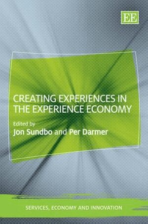 Jon Sundbo, Per Darmer - Creating Experiences in the Experience Economy, Inbunden