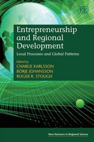 Charlie Karlsson, Börje Johansson, Roger R. Stough - Entrepreneurship and Regional Development, Inbunden